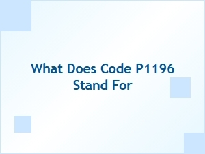 What Does Code P1196 Stand for