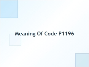 Meaning of Obd2 Code P1196