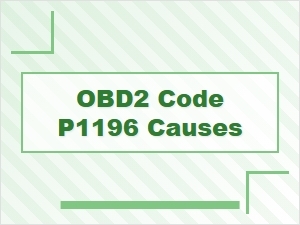 Obd2 Code P1196 Causes and Solutions